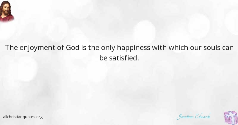 Jonathan Edwards Quotes Jonathan Edwards Quote About: #Wisdom,