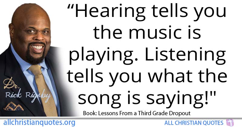 Rick Rigsby Quote about Music, You, Song, Playing