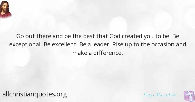 Pastor Mensa Otabil Quote About Best Difference Make
